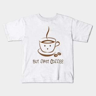 but first coffee Kids T-Shirt